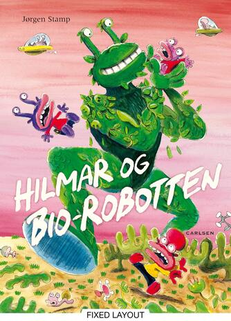Jørgen Stamp: Hilmar og bio-robotten