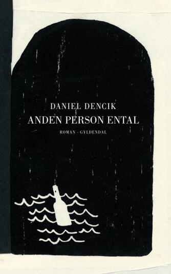 Daniel Dencik: Anden person ental : roman