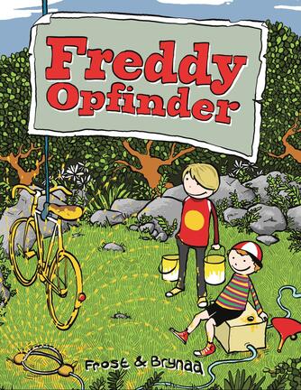 Mikkel Nordin Frost (f. 1972-12-23): Freddy opfinder (Højtlæsningsudgave)