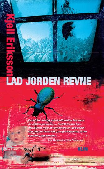 Kjell Eriksson: Lad jorden revne