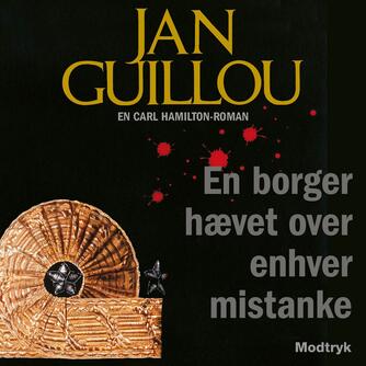 Jan Guillou: En borger hævet over enhver mistanke