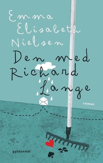 Emma Elisabeth Nielsen (f. 1994): Den med Richard Lange : roman