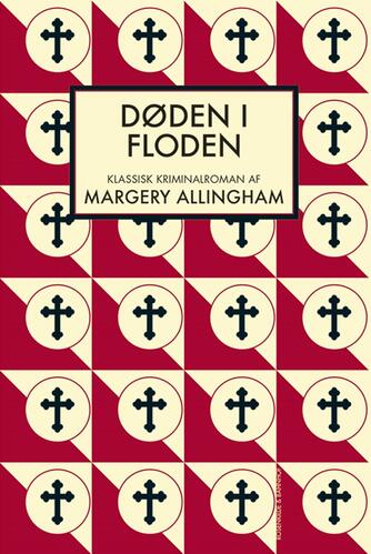 Margery Allingham: Døden i floden : klassisk kriminalroman