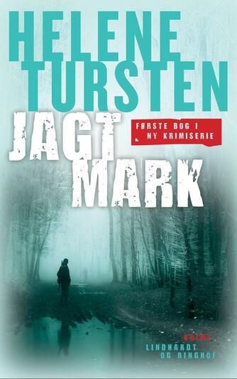 Helene Tursten: Jagtmark