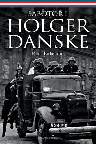 Peter Birkelund: Sabotør i Holger Danske