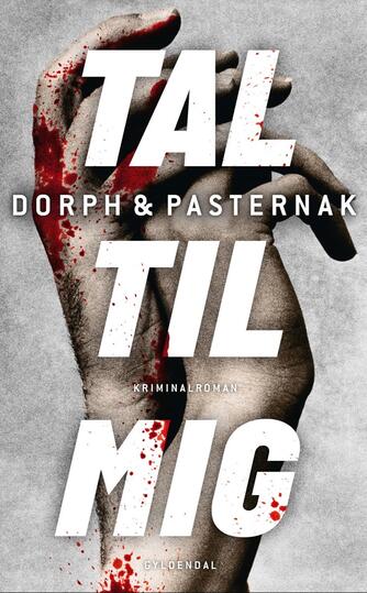 Christian Dorph, Simon Pasternak: Tal til mig : kriminalroman