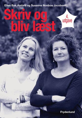 Ellen Bak Åndahl, Susanne Nonboe Jacobsen: Skriv og bliv læst