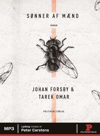 Johan Forsby, Tarek Omar: Sønner af mænd