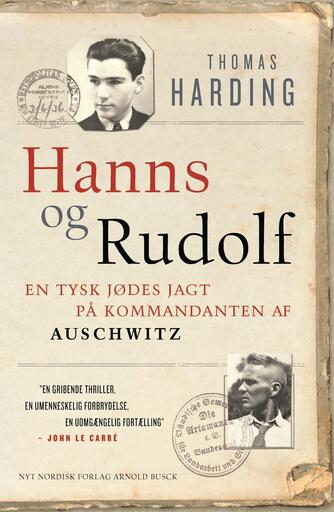 Thomas Harding: Hanns og Rudolf : en tysk jødes jagt på kommandanten af Auschwitz