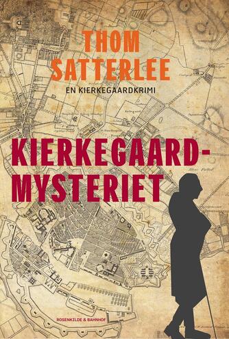 Thom Satterlee: Kierkegaardmysteriet