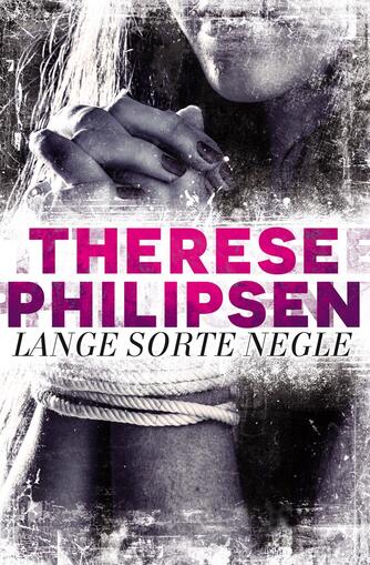 Therese Philipsen: Lange sorte negle : krimi