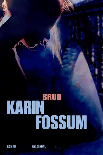 Karin Fossum: Brud : roman