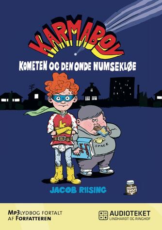 Jacob Riising: Karmaboy - kometen og den onde numsekløe