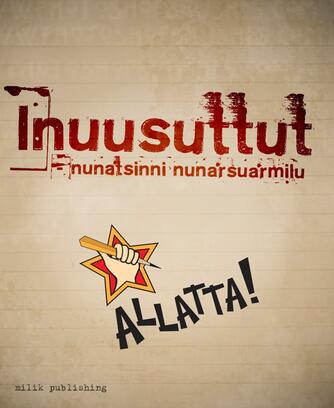 : Inuusuttut - nunatsinni nunarsuarmilu