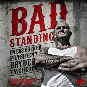 : Bad standing : en eks-rockerpræsident bryder tavsheden