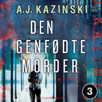 A. J. Kazinski: Den genfødte morder