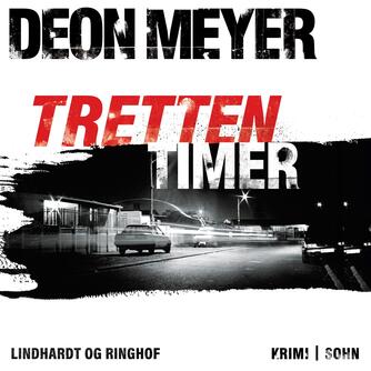Deon Meyer: Tretten timer