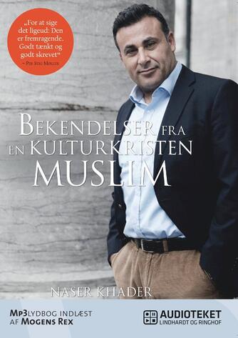 Naser Khader: Bekendelser fra en kulturkristen muslim