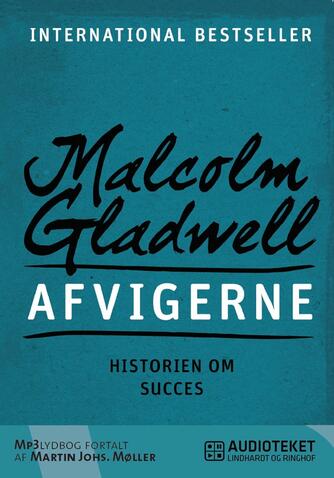 Malcolm Gladwell: Afvigerne : historien om succes