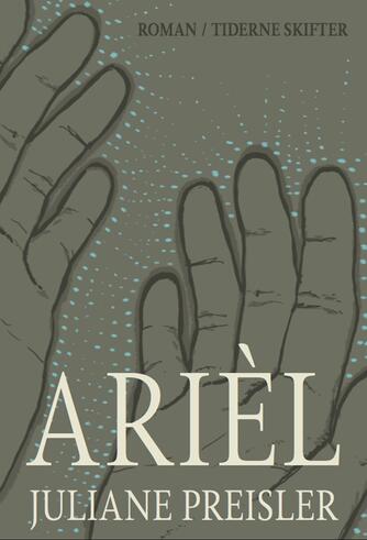 Juliane Preisler: Arièl : roman