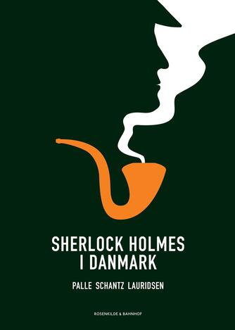 Palle Schantz Lauridsen: Sherlock Holmes i Danmark