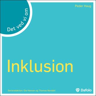 Peder Haug: Det ved vi om inklusion