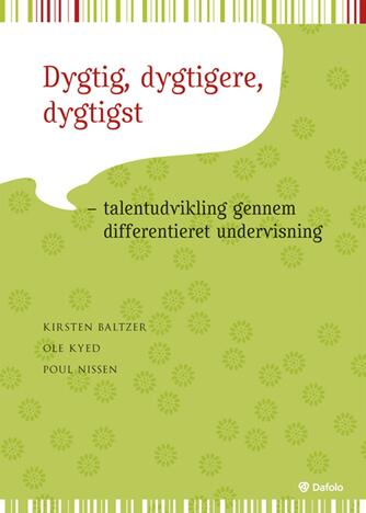 Poul Nissen (f. 1941), Ole Kyed, Kirsten Baltzer: Dygtig, dygtigere, dygtigst : talentudvikling gennem differentieret undervisning