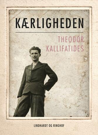 Theodor Kallifatides: Kærligheden