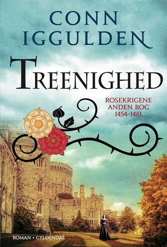 Conn Iggulden: Treenighed : 1454-1461 : roman