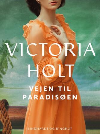 Victoria Holt: Vejen til paradisøen