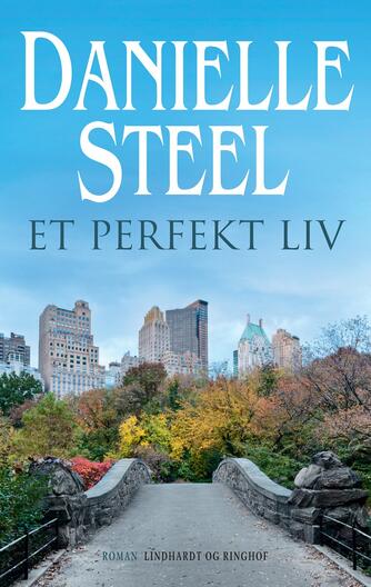 Danielle Steel: Et perfekt liv