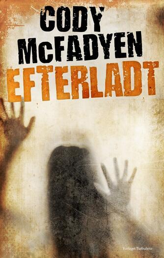 Cody McFadyen: Efterladt