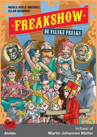 Nicole Boyle Rødtnes, Ellen Holmboe: Freakshow - de falske freaks
