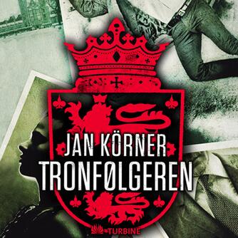 Jan Körner: Tronfølgeren