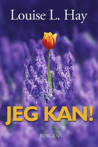 Louise L. Hay: Jeg kan!