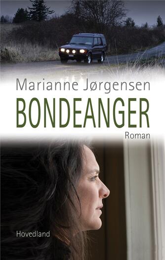 Marianne Jørgensen (f. 1966): Bondeanger : roman