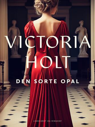 Victoria Holt: Den sorte opal : roman