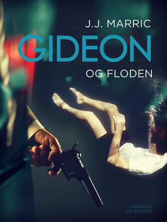 J. J. Marric: Gideon og floden : kriminalroman