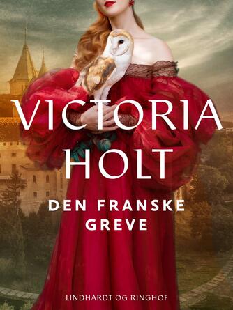 Victoria Holt: Den franske greve : roman