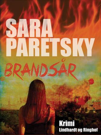 Sara Paretsky: Brandsår : krimi