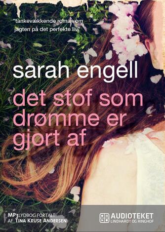Sarah Engell: Det stof som drømme er gjort af