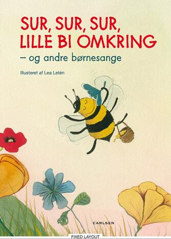 Lea Letén: Sur, sur, sur, lille bi omkring - og andre børnesange