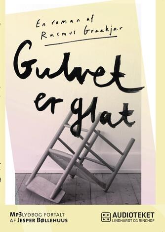 Rasmus Graakjær: Gulvet er glat