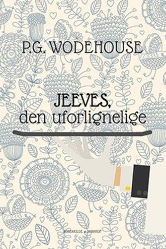 P. G. Wodehouse: Jeeves, den uforlignelige