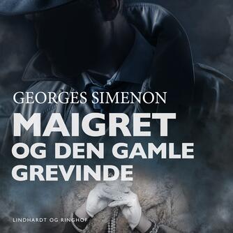Georges Simenon: Maigret og den gamle grevinde : kriminalroman (Ved Amrit Maria Pal)