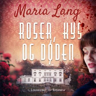 Maria Lang: Roser kys og døden