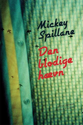 Mickey Spillane: Den blodige hævn : detektivroman