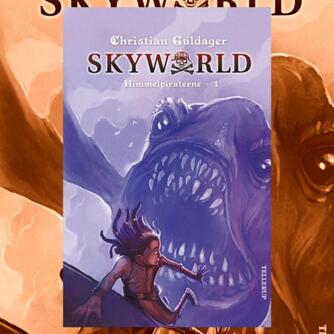 Christian Guldager: Skyworld. 1, Himmelpiraterne