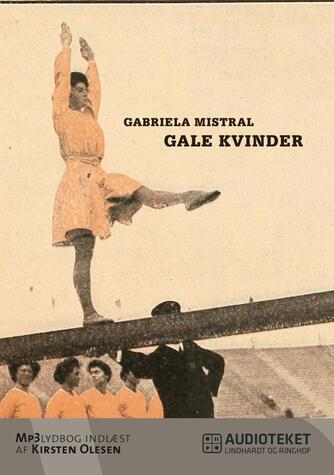 Gabriela Mistral: Gale kvinder