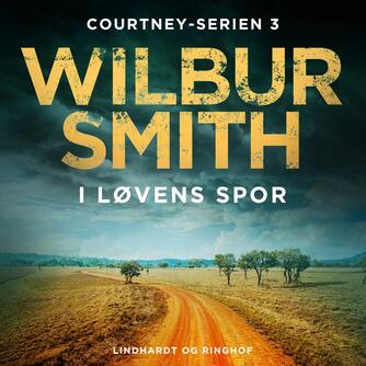 Wilbur A. Smith: I løvens spor